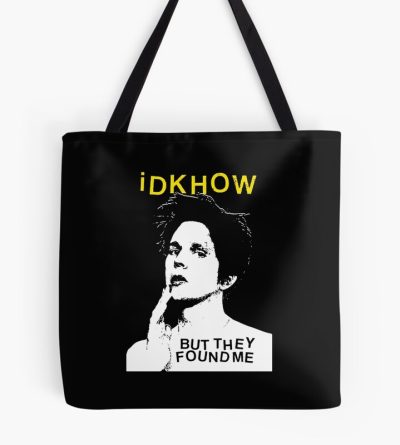 Idkhow Merch I Dont Know How But They Found Me Portrait Tote Bag Official IDKHow Merch